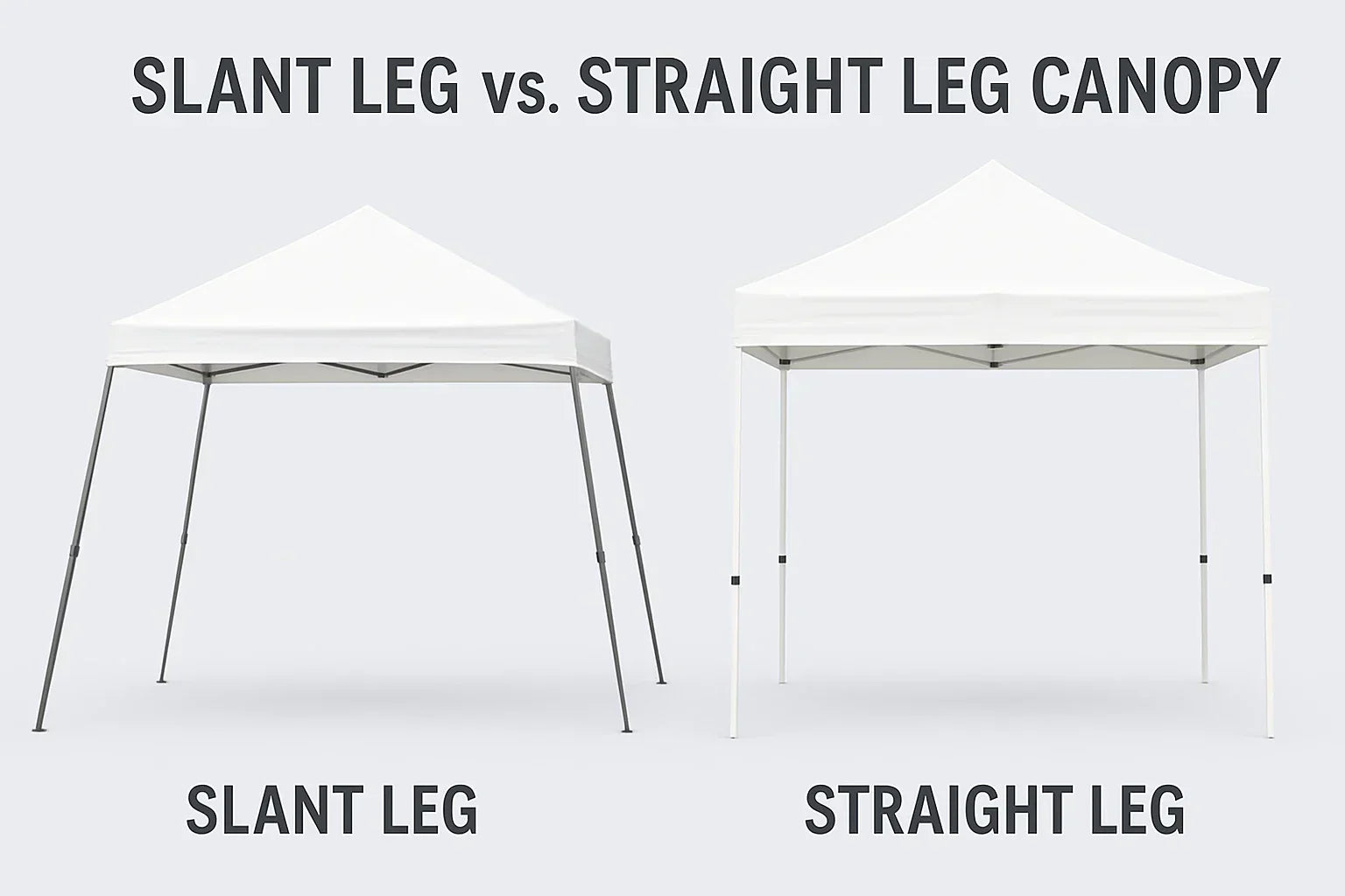 Canopy Slant Leg vs. Straight Leg: Which One Is Better